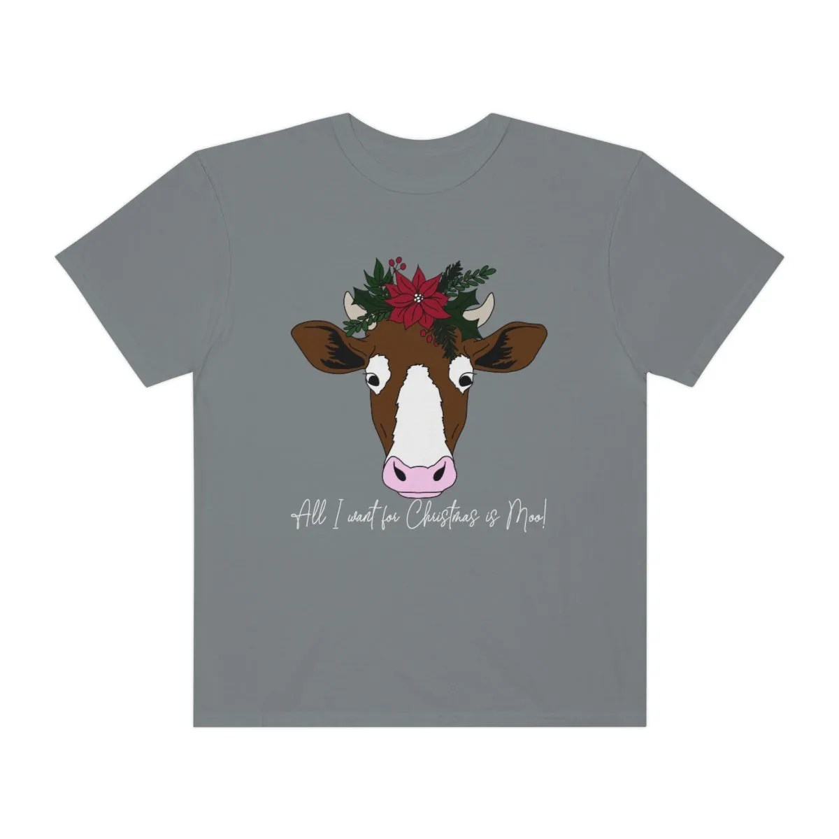All I Want For Christmas is Moo! Tee