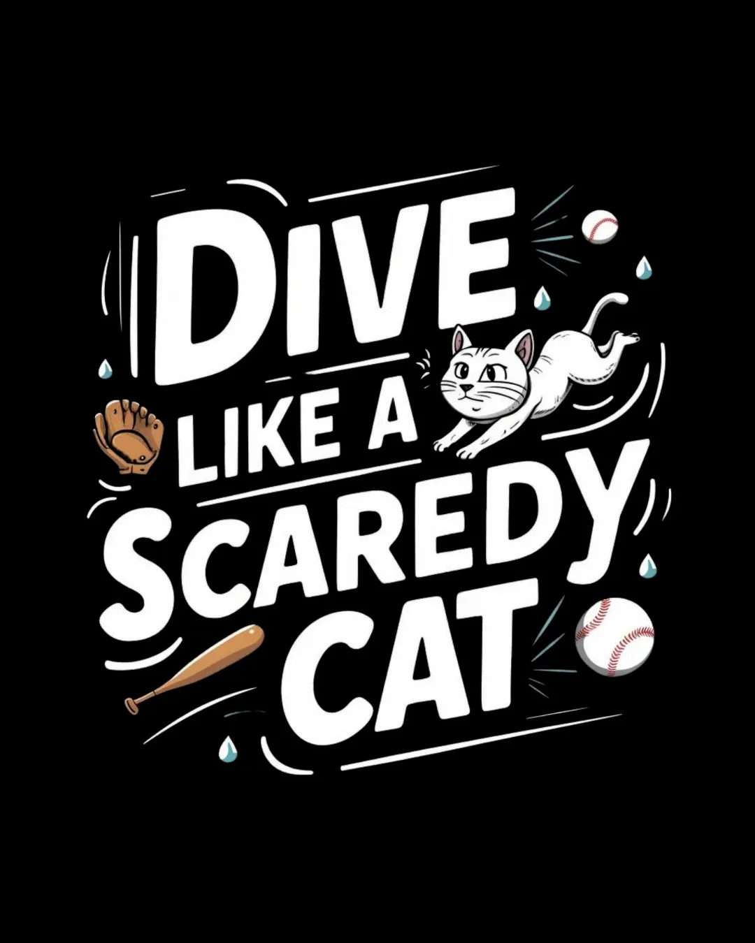 Dive Like Scaready Cat  Baseball Crew Neck Tee