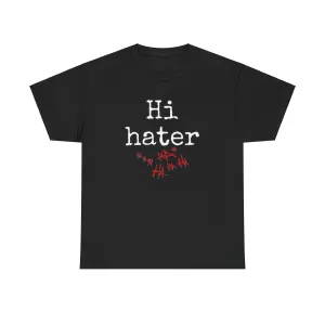 Hi hater Unisex Heavy Cotton Tee
